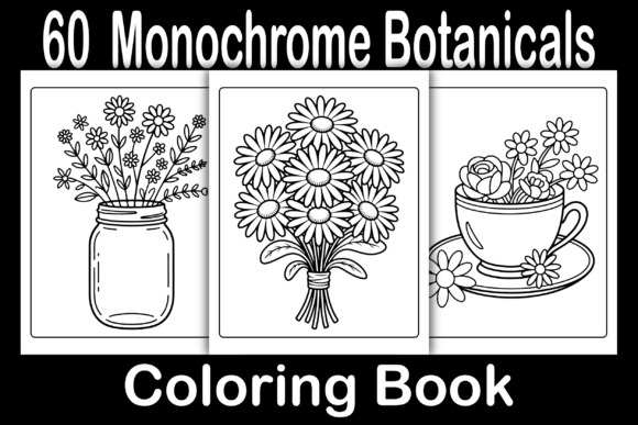 Monochrome Botanicals Coloring Book: Real Uses for Creators, Entrepreneurs, and Everyday Adults