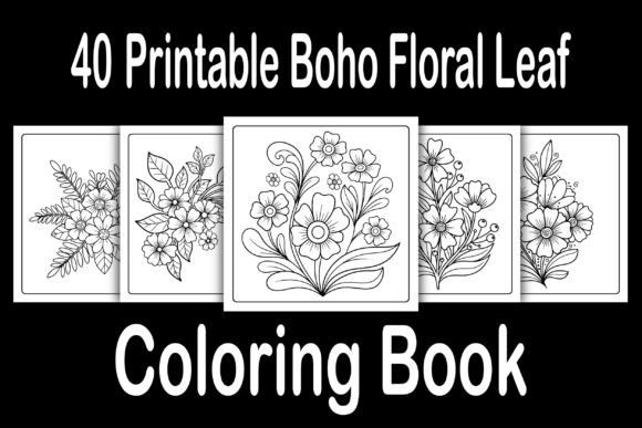 Printable Boho Floral Leaf Coloring Book: A Creative and Profitable Resource for Artists and Entrepreneurs