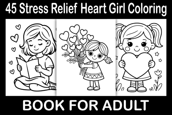 Stress Relief Heart Girl Coloring Book: A Creative Tool for Relaxation and KDP Publishing